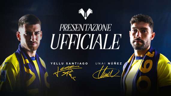 Hellas Verona: giovedì la presentazione di Unai Nunez e Yellu Santiago