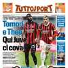 Tuttosport - Tomori e Theo, qui Juve ci cova!