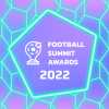 Football Summit Awards 2022: assegnati 15 premi alle eccellenze dell’industria del calcio