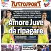 Tuttosport - Amore Juve, scelta da ripagare 