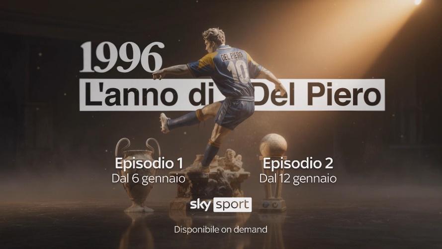 1996 L'anno di Del Piero - Domani il secondo episodio su Sky e NOW