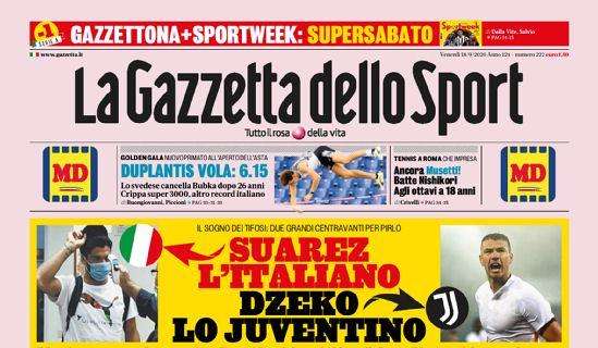 Gazzetta - Suarez l’Italiano, Dzeko lo juventino 