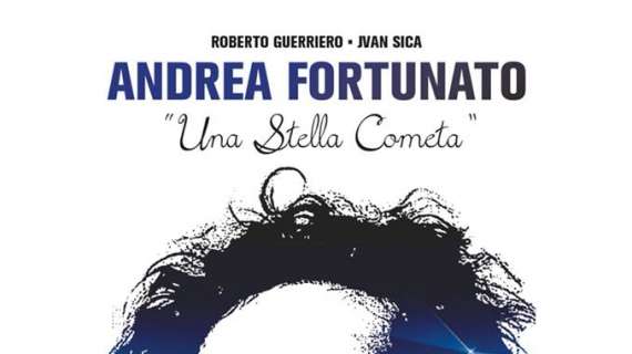 LIBRERIA BIANCONERA - Andrea Fortunato, Una Stella Cometa: esce la biografia sul talento bianconero