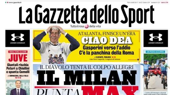 Gazzetta - Il Milan punta Max