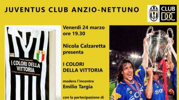 Juventus Club Anzio-Nettuno, il 24 marzo la  presentazione del Libro "I colori della vittoria" di Nicola Calzaretta. Ci sarà anche Torricelli