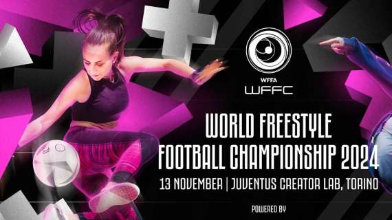 Juventus e WFFA insieme per creare il nuovo Campionato Mondiale di Freestyle Football 2024 