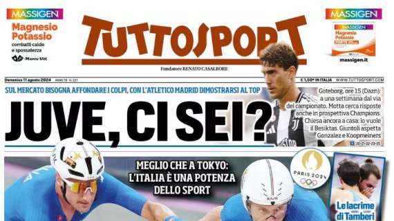 Tuttosport - Juve, ci sei?