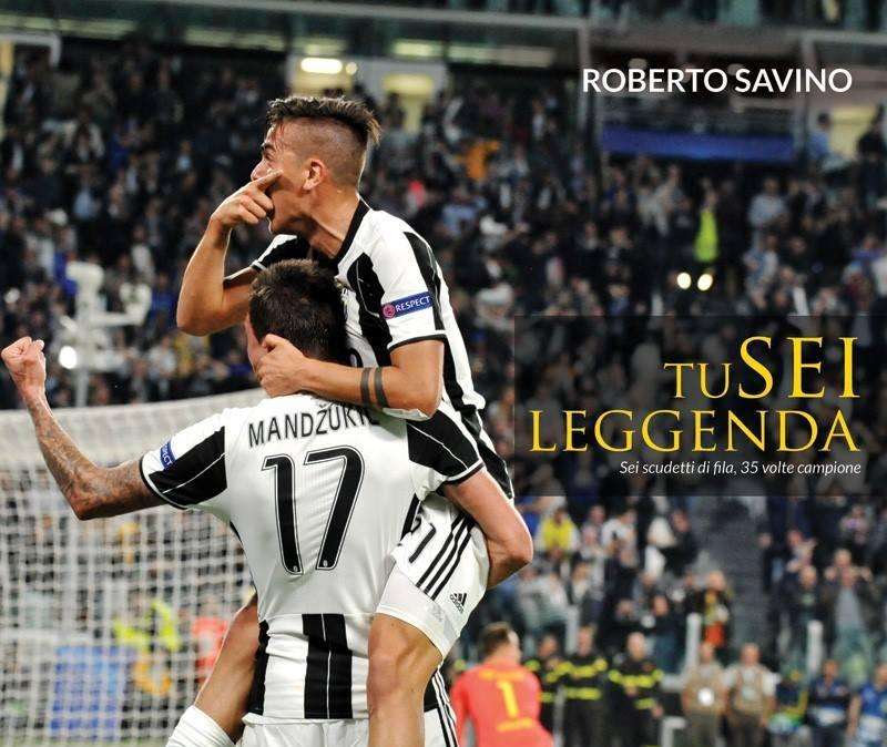 "Tu SEI leggenda", è uscito il nuovo libro bianconero di Roberto Savino