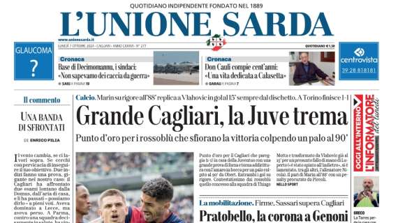 L'Unione Sarda - Grande Cagliari, la Juve trema