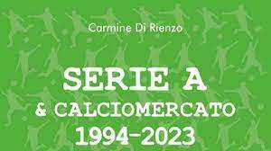 SPECIALE - Carmine Di Rienzo, secondo volume "Serie A & Calciomercato 1994-2023"