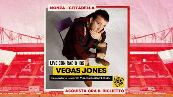 Monza-Cittadella con Vegas Jones: durante l'intervallo lo show con Radio 105