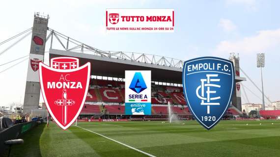 FINE DIRETTA Monza-Empoli 1-3: Monza crolla nella ripresa, toscani a 31 punti