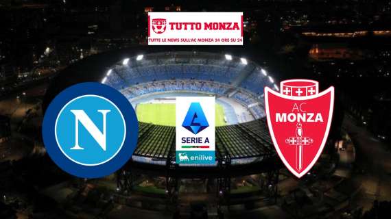 LIVE: Napoli-Monza 2-0. Un Monza tenace nel secondo tempo, ma il Napoli domina