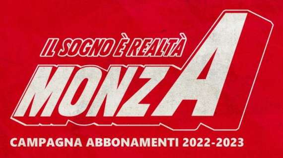 Il Sogno è realtà, Monza in A: parte la campagna abbonamenti