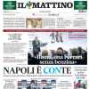 Il Mattino: "Napoli è Conte! Kvara-Di Lorenzo bloccati"