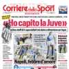 PRIMA PAGINA - Corriere dello Sport: “Napoli, febbre d’amore”
