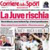 PRIMA PAGINA - Corriere dello Sport: "La Juve rischia"