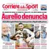 PRIMA PAGINA - Corriere dello Sport: "Aurelio denuncia"