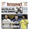 Tuttosport:  "Juve e Motta fateci vedere"