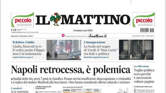 PRIMA PAGINA - Il Mattino: "Già tempo di Juve-Napoli, Mazzarri scuote la squadra"