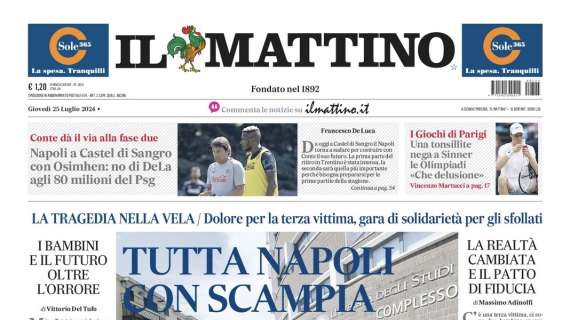 Il Mattino: "Napoli a Castel di Sangro con Osimhen: no di DeLa agli 80 milioni del Psg"