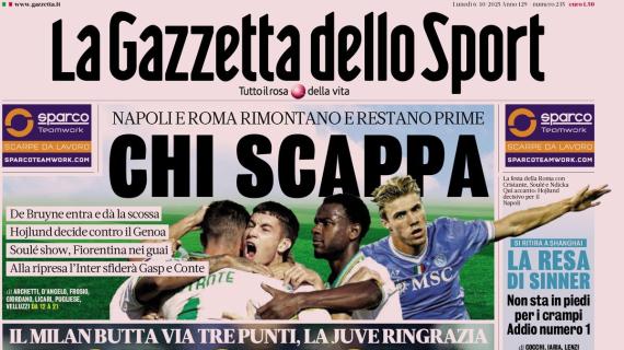 Gazzetta dello Sport: "Chi sbaglia e chi scappa"