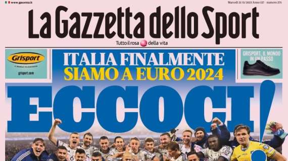 PRIMA PAGINA - Gazzetta sull'Italia agli Europei: "Eccoci!"