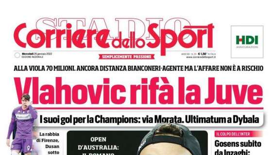 PRIMA PAGINA - CdS: "Vlahovic rifarà la Juve"
