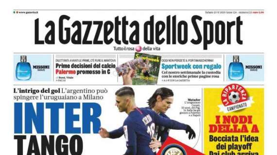 PRIMA PAGINA - Gazzetta: "Inter, tango a Parigi. I nodi della Serie A: no playoff"
