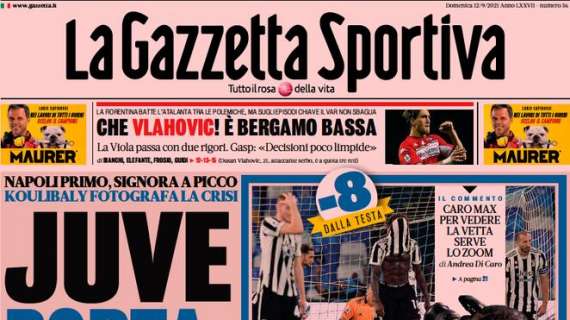 PRIMA PAGINA - Gazzetta apre col 2-1 del Napoli: "Juve, porta in faccia"
