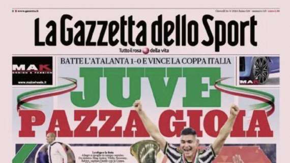 Gazzetta: "Juve pazza gioia"