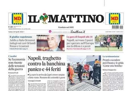 PRIMA PAGINA - Il Mattino: "Napoli, 3 punti per sperare nell'Europa ma la difesa è a pezzi"