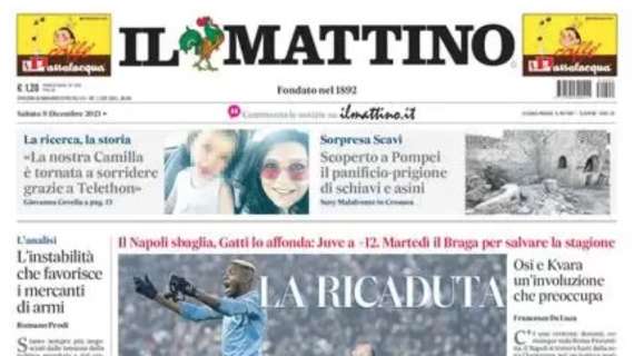 PRIMA PAGINA - Il Mattino: "La ricaduta. Osi-Kvara, involuzione preoccupante"