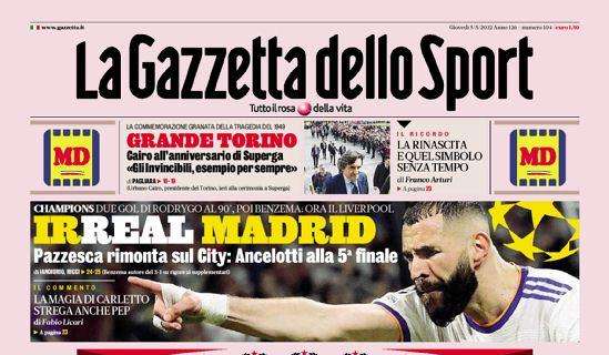 PRIMA PAGINA - Gazzetta: "Irreal Madrid, pazzesca rimonta: Ancelotti in finale"