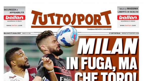 PRIMA PAGINA - Tuttosport: "Milan in fuga, ma che Toro!"