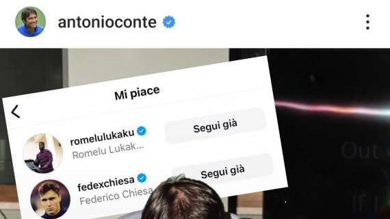 Altri indizi social di mercato? Like di Lukaku e Chiesa all'ultimo post di Conte