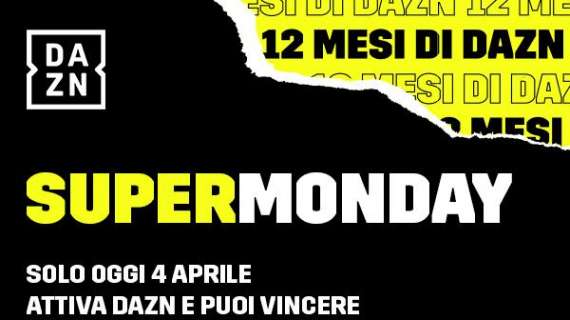 Dazn lancia Supermonday, solo oggi è possibile vincere 12 mesi di abbonamento 