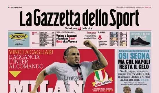 PRIMA PAGINA - Gazzetta: "Osi segna, ma col Napoli resta il gelo"