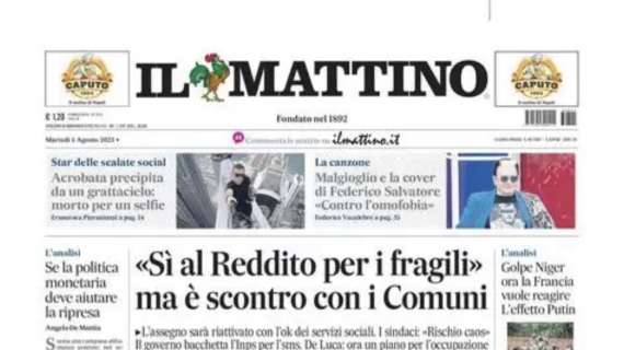 PRIMA PAGINA - Il Mattino: “Osi d’Arabia, il Napoli dice no” 