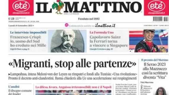 PRIMA PAGINA - Il Mattino: "Troppo brutto per essere vero"