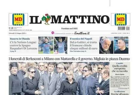 PRIMA PAGINA – Il Mattino: “ADL-Galtier, si tratta: il francese vuole 5 milioni di euro”