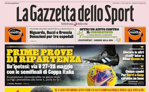 PRIMA PAGINA - Gazzetta: "Prime prove di ripartenza, via con Coppa Italia e poi Serie A"