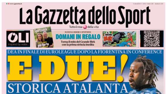 Gazzetta dedica l'apertura all'Atalanta: "E Due!”