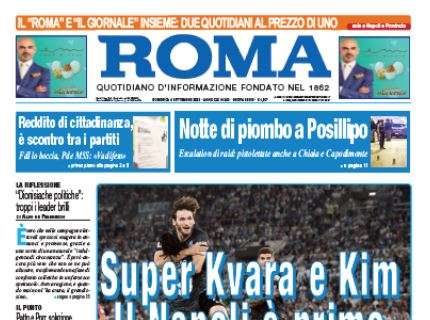 PRIMA PAGINA - L'apertura de Il Roma: "Super kvara e Kim, il Napoli è primo"