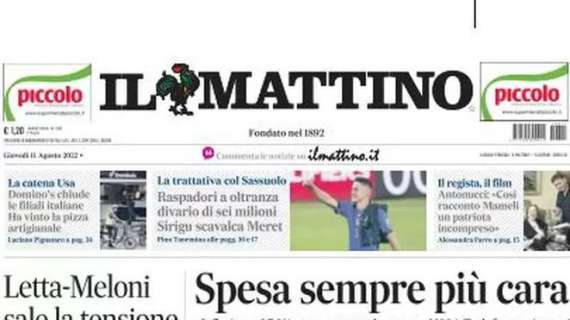 PRIMA PAGINA - Il Mattino: "Raspadori a oltranza: divario di 6 milioni. Sirigu scavalca Meret"