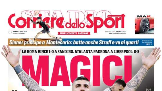 PRIMA PAGINA - Corriere dello Sport titola sulla Roma: “Magici”