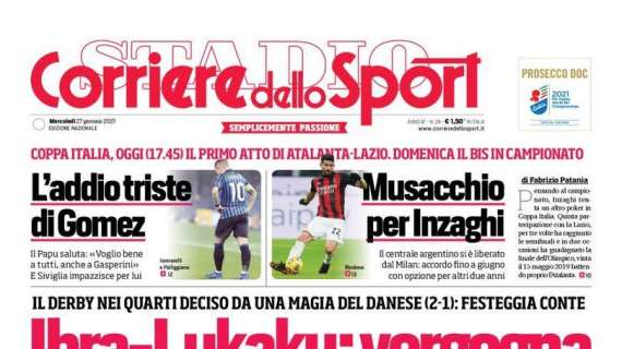 PRIMA PAGINA - CdS: "Ibra-Lukaku: vergogna. ADL sonda anche Allegri e Spalletti"