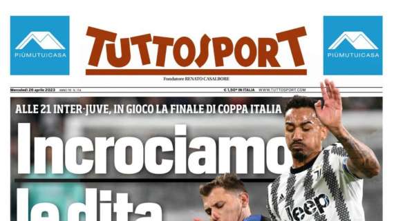 PRIMA PAGINA – Tuttosport: “Incrociamo le dita”