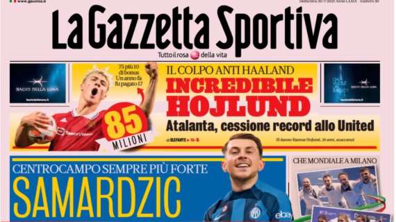 PRIMA PAGINA - Gazzetta: "Samardzic super motore Inter!"