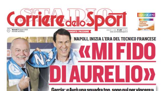 PRIMA PAGINA - Corriere dello Sport apre con Garcia: “Mi fido di Aurelio”